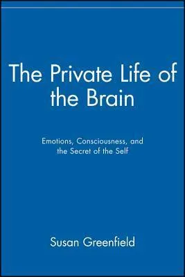 Book cover: The Private Life Of The Brain